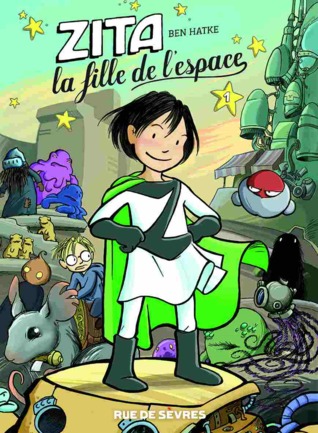 Zita, la fille de l'espace (2013) by Ben Hatke