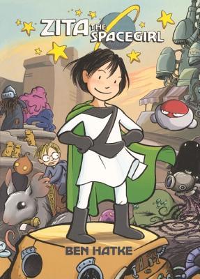 Zita the Spacegirl, Book One: Far from Home (2011) by Ben Hatke