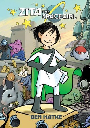 Zita the Spacegirl (2011) by Ben Hatke