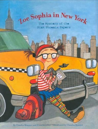 Zoe Sophia in New York:  The Mystery of the Pink Phoenix Papers (2006) by Claudia Mauner
