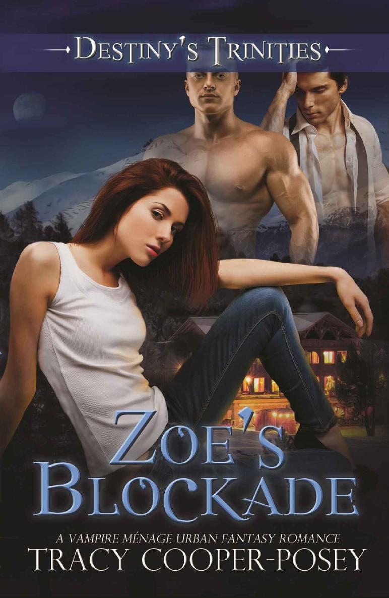Zoe's Blockade (Destiny's Trinities Book 5) by Tracy Cooper-Posey