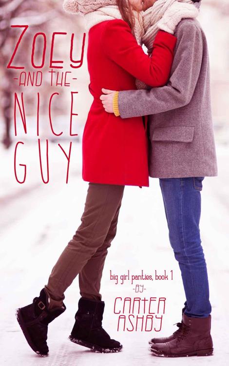 Zoey And The Nice Guy (Big Girl Panties #1) by Carter Ashby