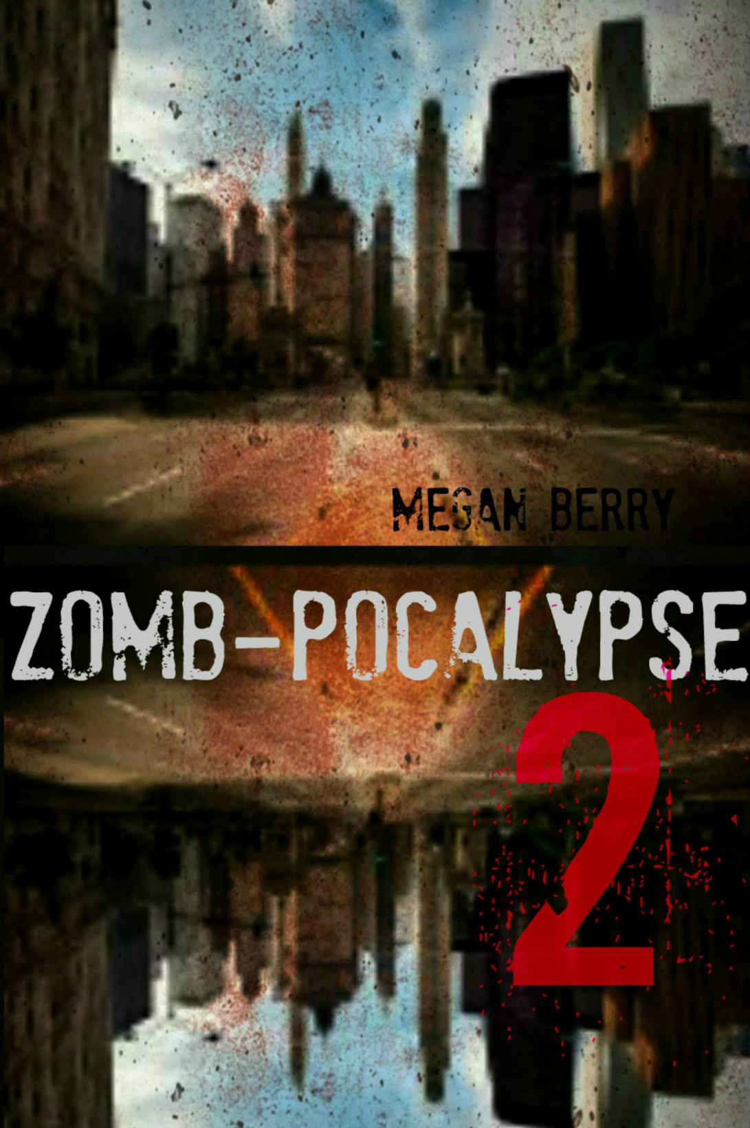 Zomb-Pocalypse 2 by Megan Berry