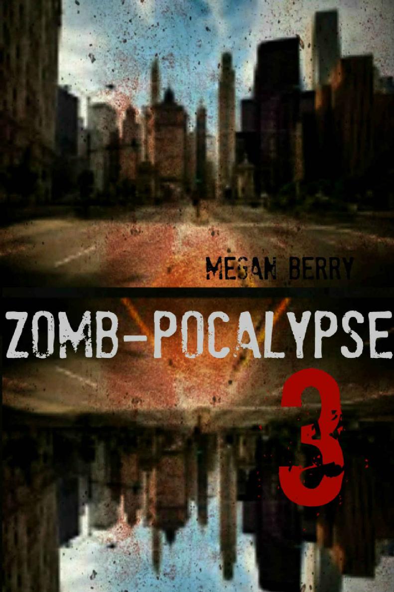 Zomb-Pocalypse 3 by Megan Berry