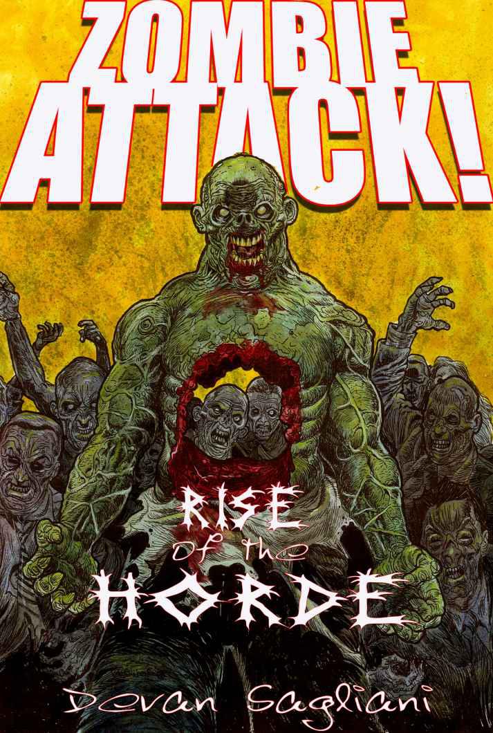 Zombie Attack! Rise of the Horde by Devan Sagliani