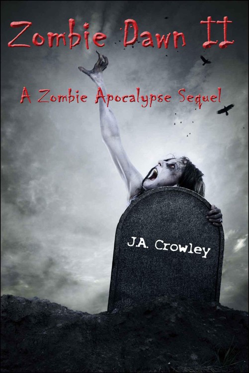 Zombie Dawn II: A Zombie Apocalypse Sequel by Crowley, J.A.