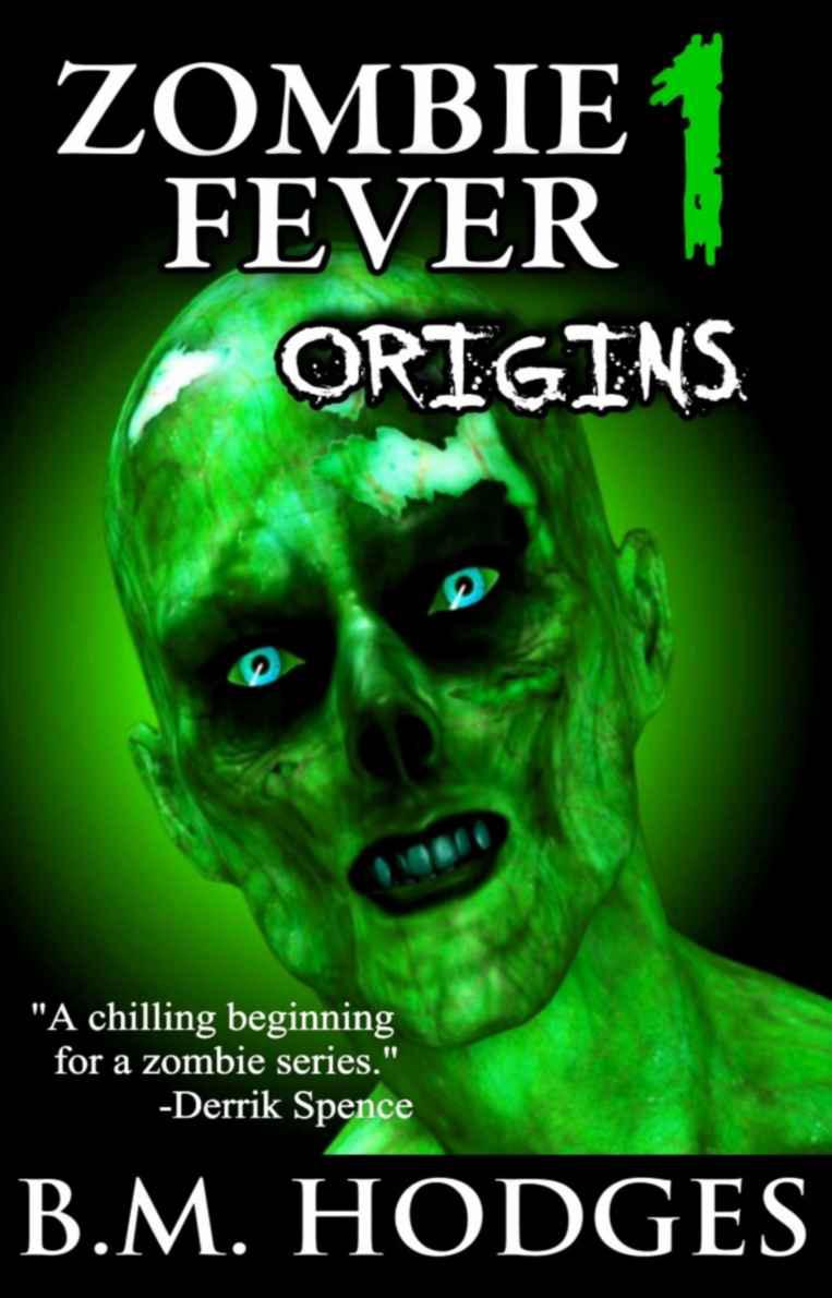 Zombie Fever: Origins by Hodges, B.M.