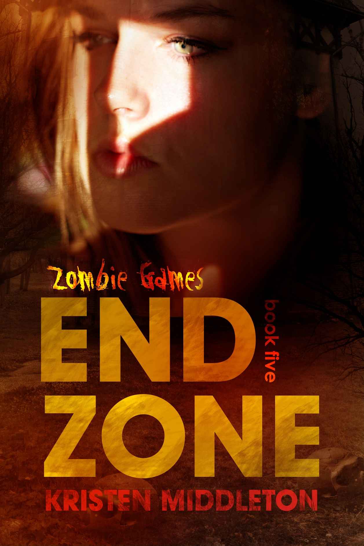 Zombie Games Book Five (End Zone) by Middleton, Kristen