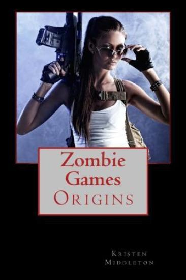 Zombie Games by Kristen Middleton