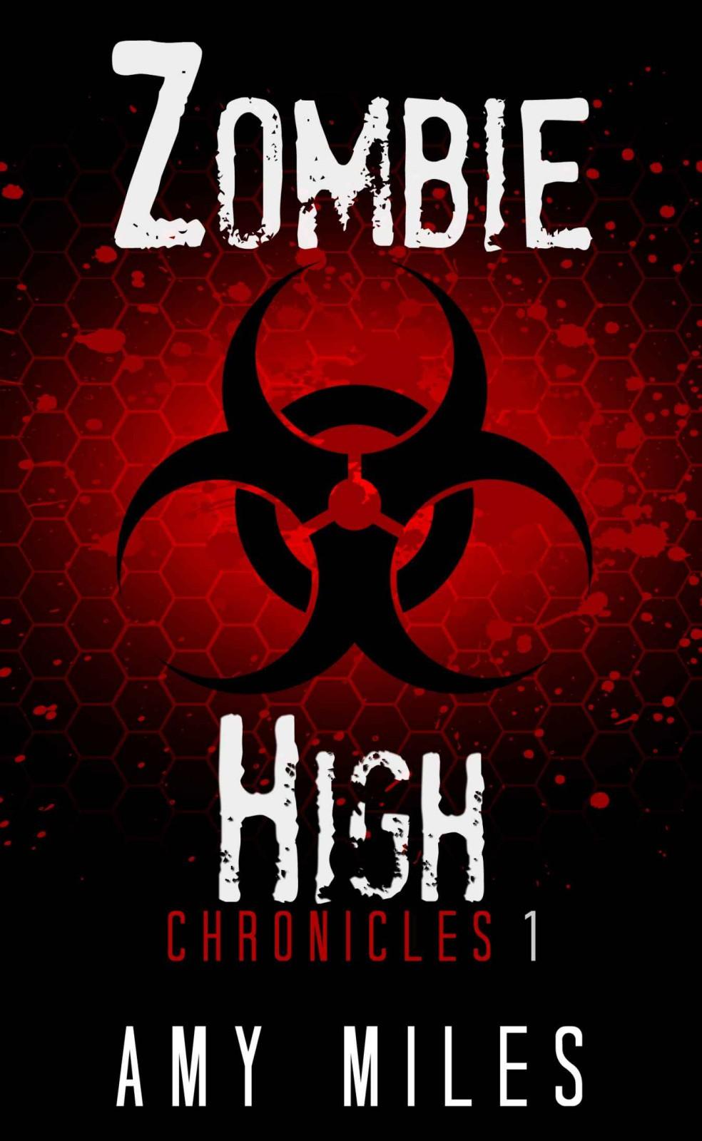 Zombie High Chronicles (Book 1) by Miles, Amy