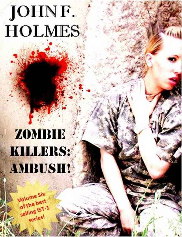 Zombie Killers: AMBUSH: Irregular Scout Team One Book Six (Zombie Killer Blues 6) by John F. Holmes