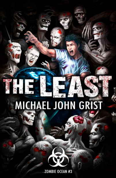 Zombie Ocean (Book 3): The Least by Grist, Michael John