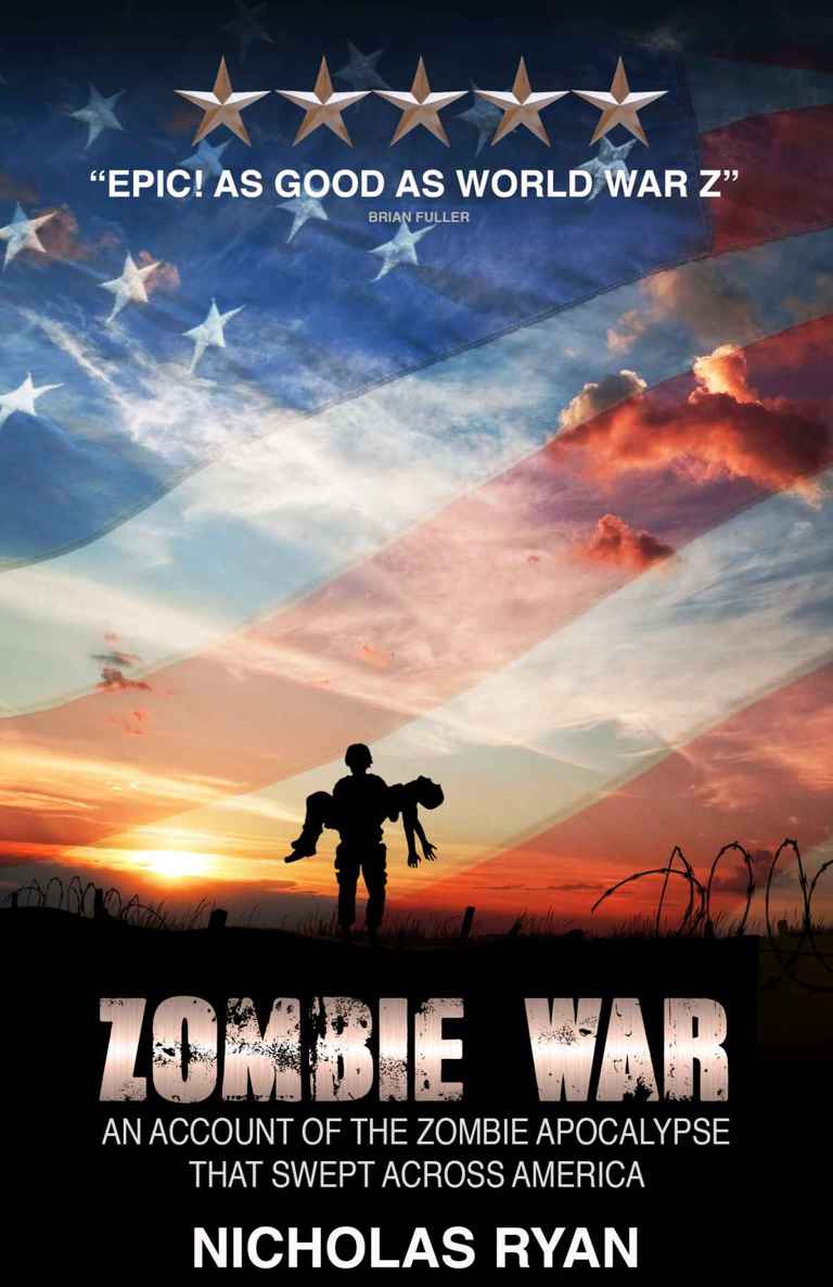 Zombie War: An account of the zombie apocalypse that swept across America by Nicholas Ryan