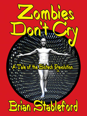 Zombies Don't Cry (2011) by Brian Stableford