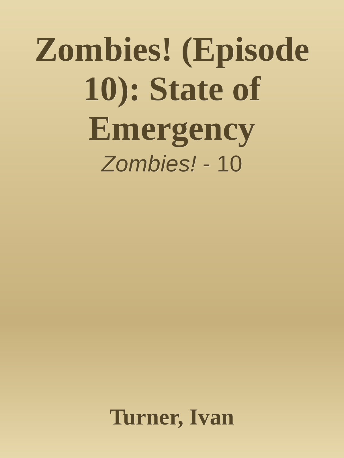 Zombies! (Episode 10): State of Emergency