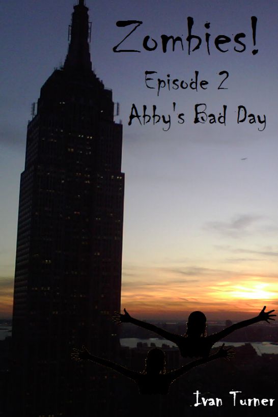 Zombies! Episode 2 - Abby's Bad Day