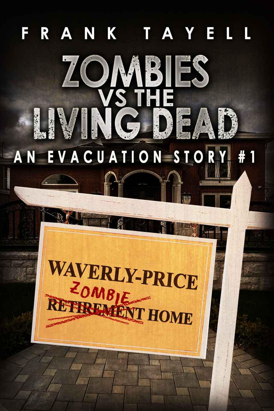 Zombies vs The Living Dead (An Evacuation Story #1) by Tayell, Frank