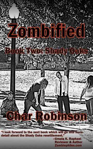 Zombified (Book 2): Shady Oaks by Robinson, Char