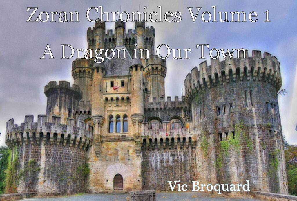 Zoran Chronicles Volume 1 A Dragon in Our Town